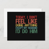 Heute habe ich keine Lust, irgendetwas Funny Ehefr Postkarte (Vorne/Hinten)