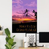 Heute hier, nach Maui gegangen Poster (Heimbüro)