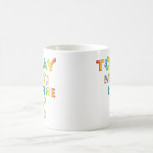 Heute ist alles in Ordnung - positives Denken 1 Kaffeetasse (Mittel)