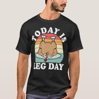 Heute ist Beintag T-Shirt