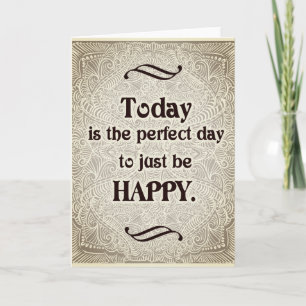 Heute ist der perfekte Tag - ein positives Zitat Karte