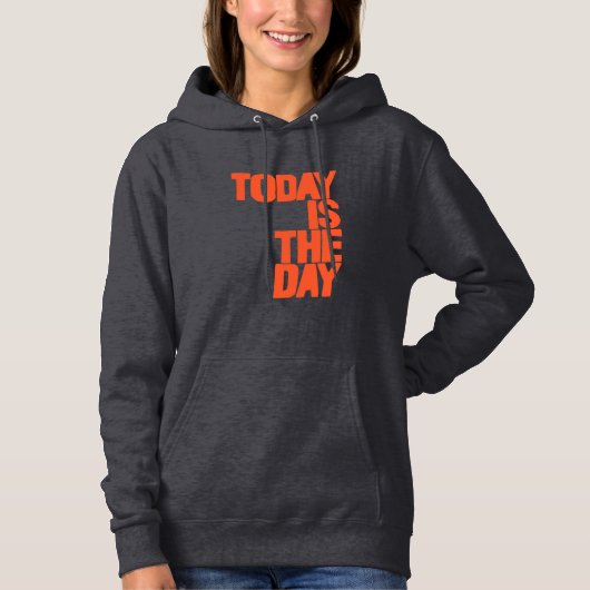 Heute ist der Tag Hoodie (Vorderseite)