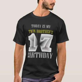 Heute ist die 17. Geburtstagsparty meines Zwilling T-Shirt