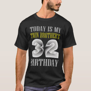 Heute ist die 32. Geburtstagsparty meines Zwilling T-Shirt