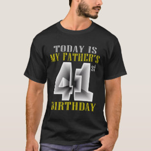 Heute ist die 41. Geburtstagsparty meines Vaters 4 T-Shirt