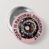 Heute ist die Schaltfläche "National Doughnut Day" Button (Vorne & Hinten)