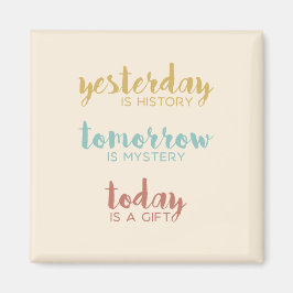 Heute ist ein Geschenk Magnet