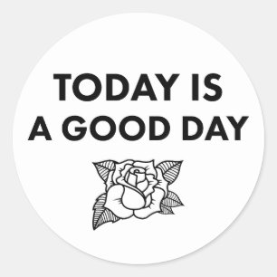 Heute ist ein guter Tag. Aufkleber