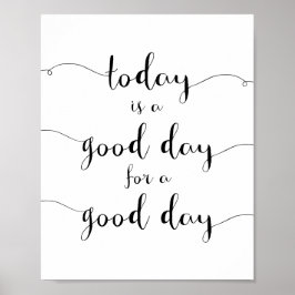 Heute ist ein guter Tag für einen guten Tag motivi Poster