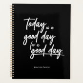 Heute ist ein guter Tag für einen guten Tag person Planer (Vorderseite)