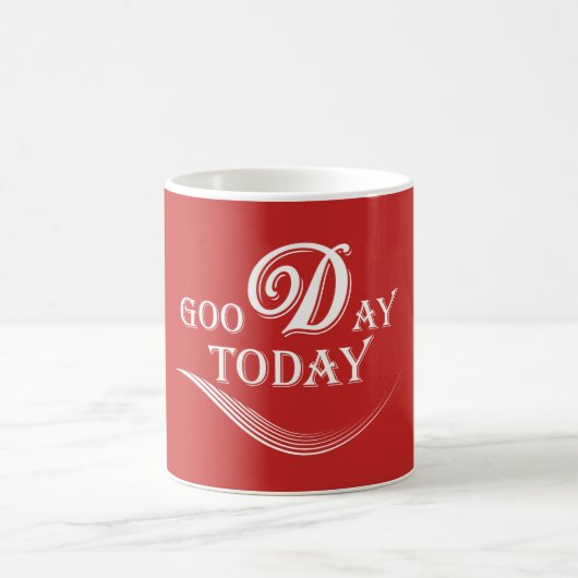 Heute ist ein guter Tag Kaffeetasse (Mittel)