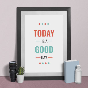 Heute ist ein guter Tag Poster