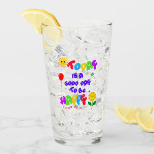 Heute ist ein guter Tag, um ein glückliches Motivi Glas