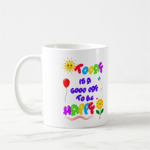 Heute ist ein guter Tag, um ein glückliches Motivi Kaffeetasse
