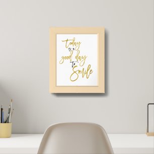 Heute ist ein guter Tag, um inspirierendes Zitat z Poster