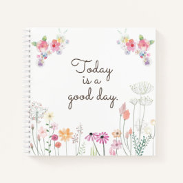 "Heute ist ein guter Tag" Wildblume Blumenbeete ge Notizblock