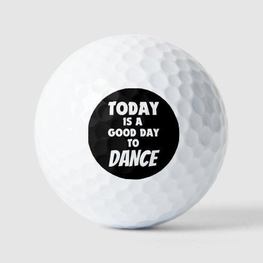 Heute ist ein guter Tag zum Tanzen Golfball (Vorderseite)