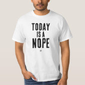 Heute ist ein Nein T-Shirt (Vorderseite)
