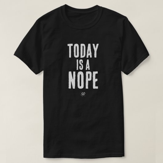 Heute ist ein Nein T-Shirt (Design vorne)