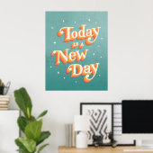 Heute ist ein New Day Poster (Heimbüro)