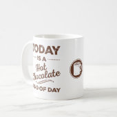 Heute ist eine heiße Schokolade Tasse (Vorderseite Links)