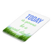 Heute ist Gonna Be Great Day Motivierend Magnet (Linke Seite)