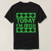 Heute ist Irish 2 T-Shirt (Design vorne)