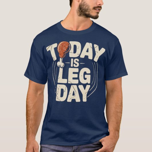 Heute ist Leg Day (2) T-Shirt (Vorderseite)