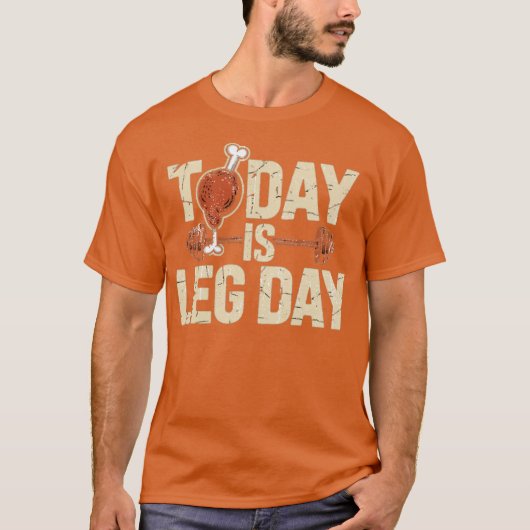 Heute ist Leg Day T-Shirt (Vorderseite)