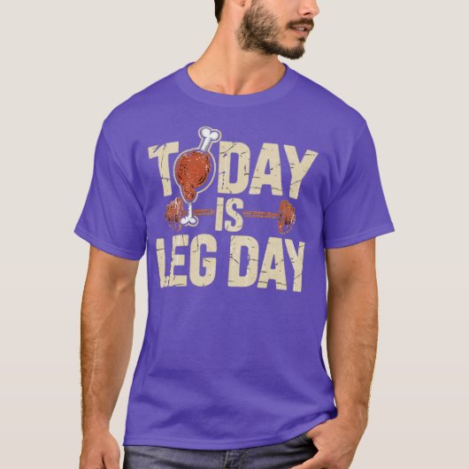 Heute ist Leg Day T-Shirt (Vorderseite)