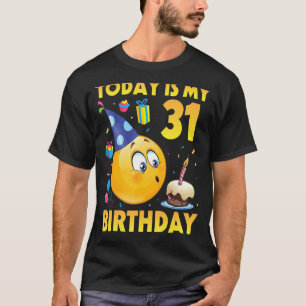 Heute ist mein 31-jähriger Geburtstag glücklich fü T-Shirt