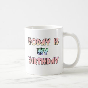Heute ist mein Geburtstag Baby Rosa Kunst Druck Kaffeetasse