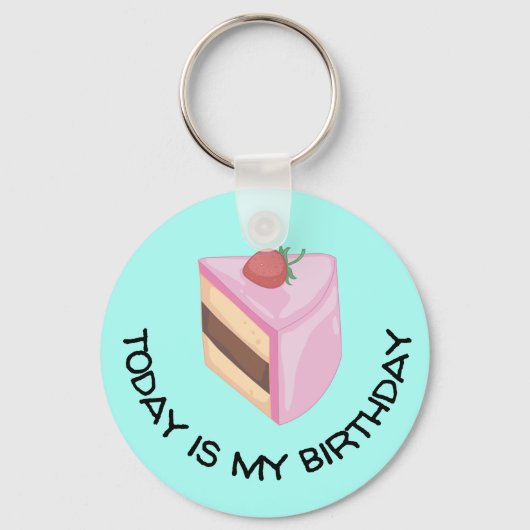 Heute ist mein Geburtstagskuchen rund Schlüsselanhänger (Vorderseite)