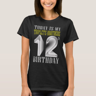 Heute ist meine Triole Bruder 12. Geburtstagsparty T-Shirt
