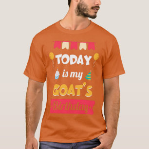 Heute ist meine Ziege Geburtstag lustige Tiere Hau T-Shirt