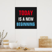Heute ist neu Beginnen Motivierend Inspiration Poster (Küche)