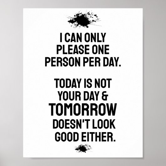 Heute ist nicht dein Tag, lustiges Sprichwort Poster (Vorne)