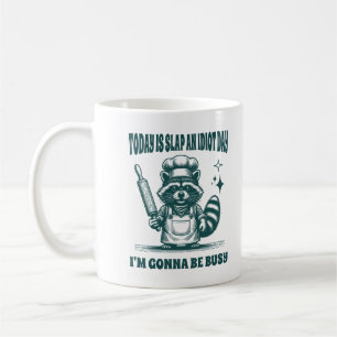 Heute ist Slap an einem Idiot-Tag ich werde beschä Kaffeetasse