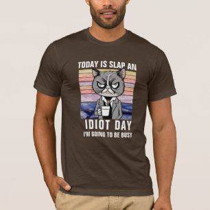 Heute ist Slap an Idiot Day T-Shirt, Funny Cat Gra T-Shirt