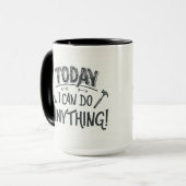 Heute kann ich alles tun tasse (Vorderseite Links)