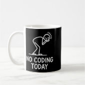 Heute kein Code funny saying erschöpfter Programmi Kaffeetasse (Links)