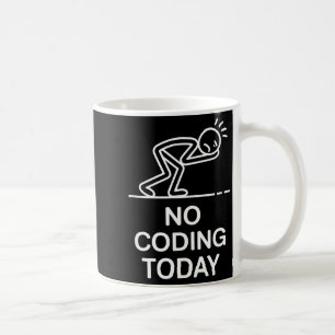 Heute kein Code lustiger Spruch erschöpfter Progra Kaffeetasse