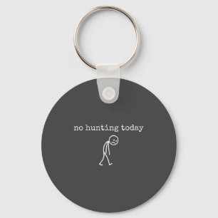 Heute kein Jagen Trauriger Stickman Lustig für Jäg Schlüsselanhänger