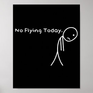 Heute Keine Fliegenden Piloten Flugzeuge Luftfahrt Poster
