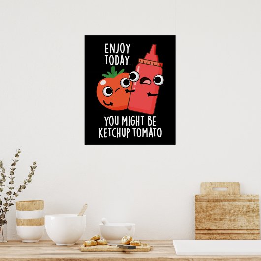 Heute Ketchup Tomato Funny Food Puff Dark BG Poster (Küche)