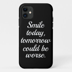 Heute lächeln könnte morgen noch schlimmer sein. Case-Mate iPhone hülle