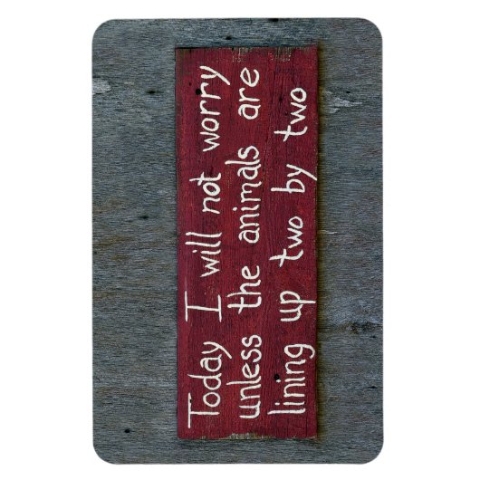 "Heute mache ich mir keine Sorgen" Unterschrift Magnet (Vertikal)