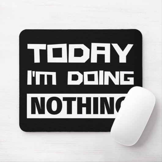 Heute mache ich nichts mousepad (Mit Mouse)