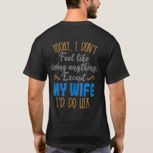 Heute mag ich nichts, außer meinem Wi T-Shirt