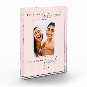 Heute meine Bridesmaid für immer mein Freund blush Fotoblock